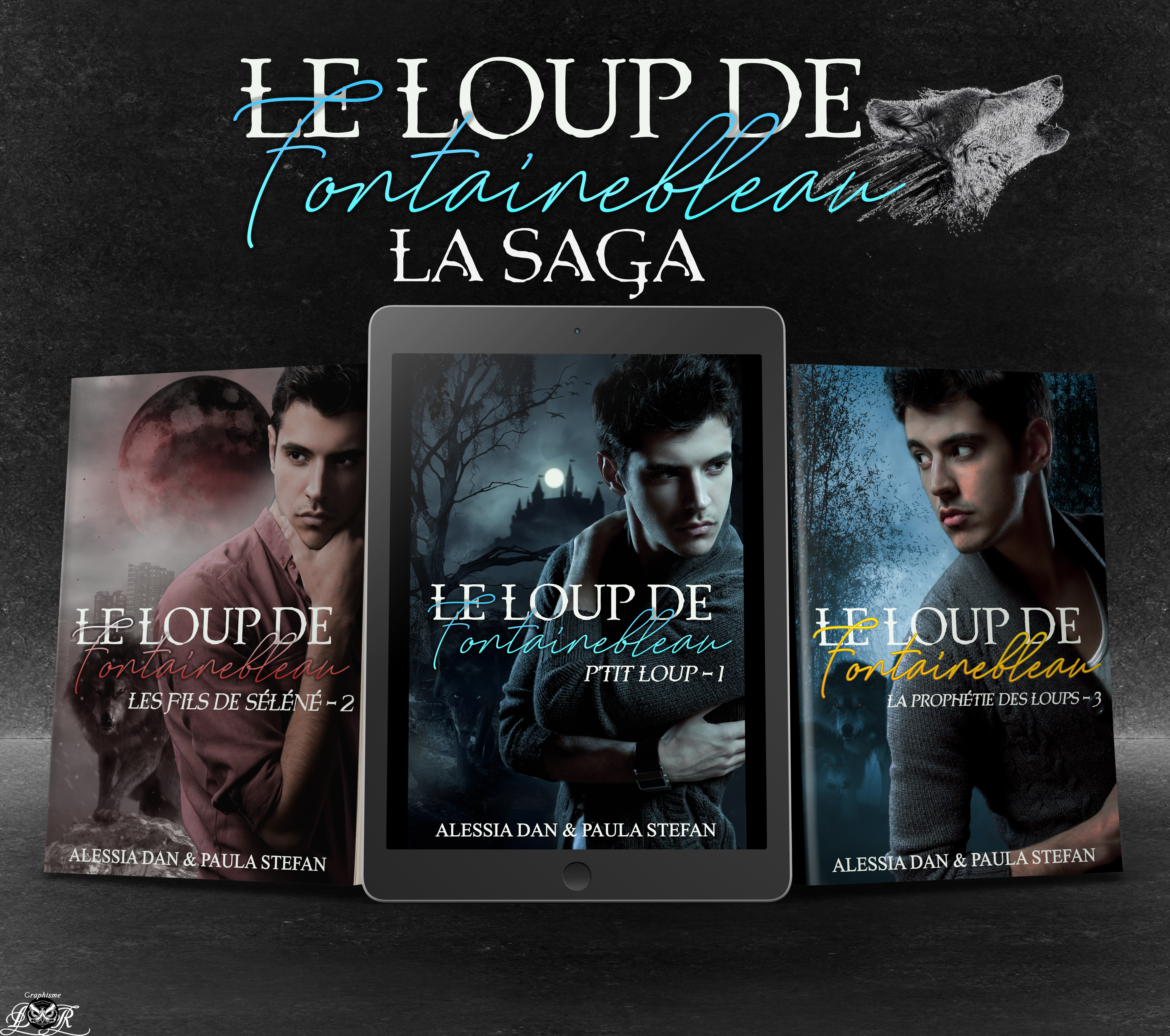 Le Loup de Fontainebleau, la saga, Alessia Dan & Paula Stefan